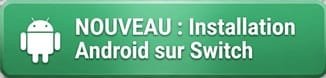 Bandeau Nouveau installation Android sur Nintendo Switch
